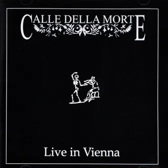 Live in Vienna by Calle Della Morte