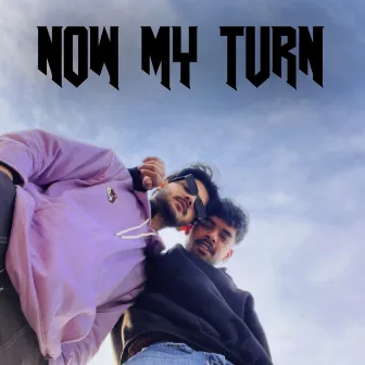 Now My Turn by Rishu