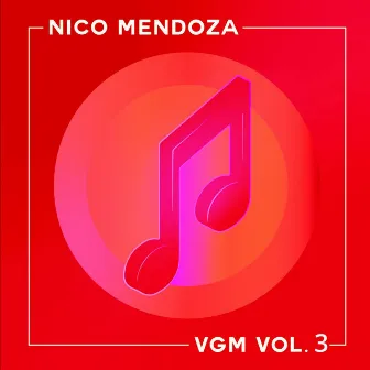 VGM, Vol. 3 by Nico Mendoza