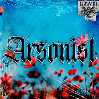 Arsonist by Lil Seltrah