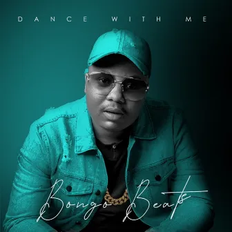 Dance With Me by Bongo Beats