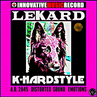 K-Hardstyle (A.D. 2025 Distorted Sound Emotion) by Lekard