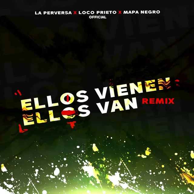 Ellos Vienen Ellos Van - Remix