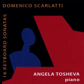 Domenico Scarlatti - 16 Keyboard sonatas by Angela Tosheva