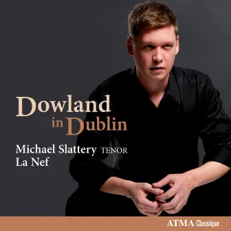 Dowland in Dublin by Michael Slattery