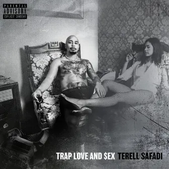 Trap Love and $ex by Terell Safadi