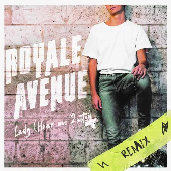 Lady (Hear Me 2nite) [Champs-Élysées Remix] by Royale Avenue