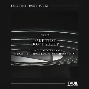 Fake That - Don't You EP by Fake That