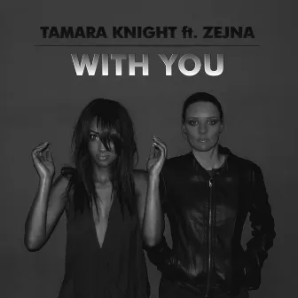 With You by Tamara Knight