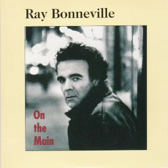 On the Main by Ray Bonneville