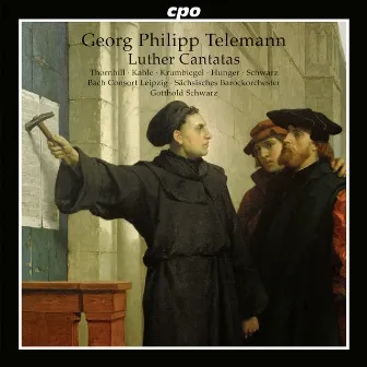 Telemann: Luther Cantatas by Gotthold Schwarz