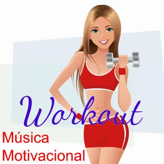 Música Motivacional Workout - Musica para Hacer Ejercicio, Canciones Electronicas para Fitnes, Deportes, Correr y Cardio by Musica para Entrenar Dj