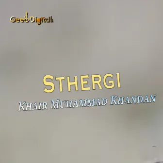 Sthergi by Khair Muhammad Khandan