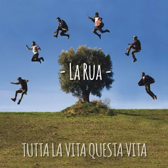 Tutta La Vita Questa Vita by La Rua