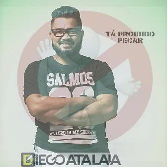 Ta Proibido Pecar by Diego Atalaia