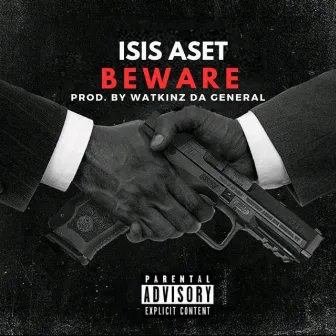 BEWARE by Isis Aset