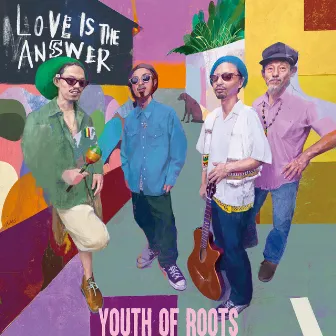 LOVE IS THE ANSWER by Youth of Roots