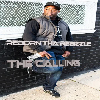 The Calling by Reborn tha Rebizzle