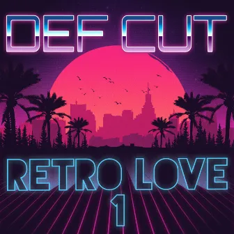 Retro Love 1 by Def Cut