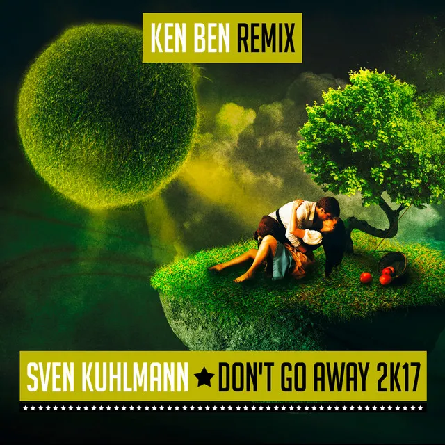 Don't Go Away 2K17 - Ken Ben Remix