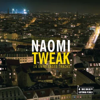 Tweak by Naomi