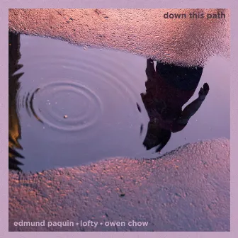 Down This Path by Lofty