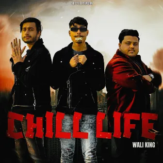 Chill life by Wali king