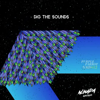 Dig The Sounds by Purple Parrot