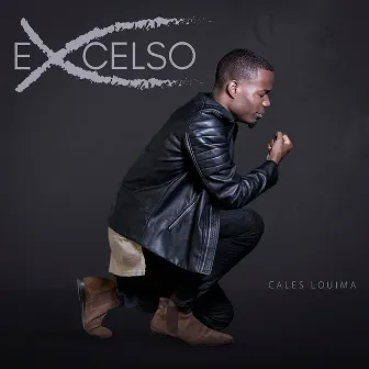 Excelso by Cales Louima