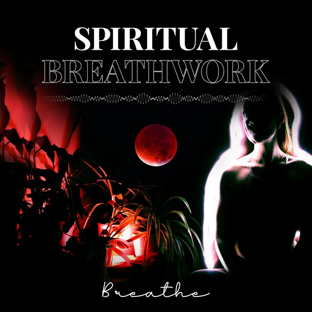 Spiritual Breathwork