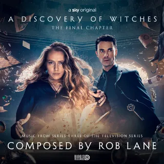 A Discovery of Witches (Music from Series Three of the Television Series) by Rob Lane