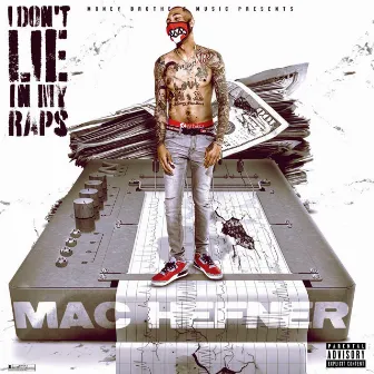 I Don't Lie in My Raps by Mac Hefner