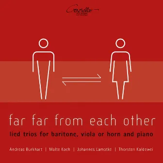 Far Far from Each Other (Lied Trios for Baritone, Viola or Horn and Piano) by Johannes Lamotke