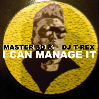 I Can Manage It (Remixes) by DJ Trex