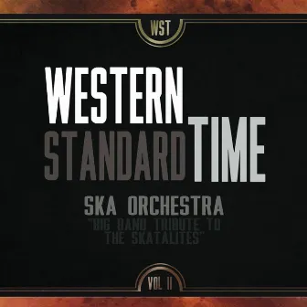 Big Band Tribute to the Skatalites, Vol. 2 by Western Standard Time Ska Orchestra