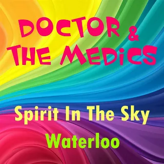 Spirit in the Sky by Doctor & The Medics