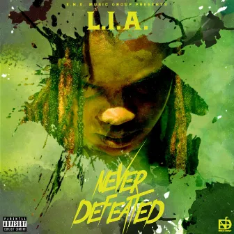 Never Defeated by L.I.A.