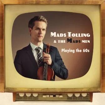 Playing The 60s by Mads Tolling