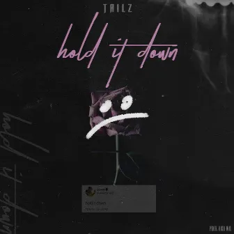 Hold It Down by Tailz.