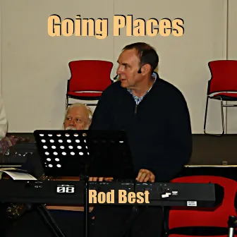 Going Places by Rod Best