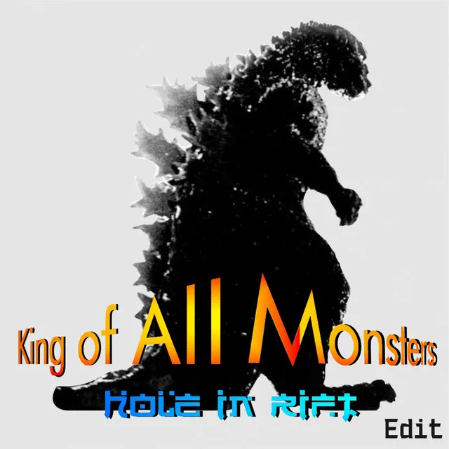 King of All Monsters - Jump Up Edit