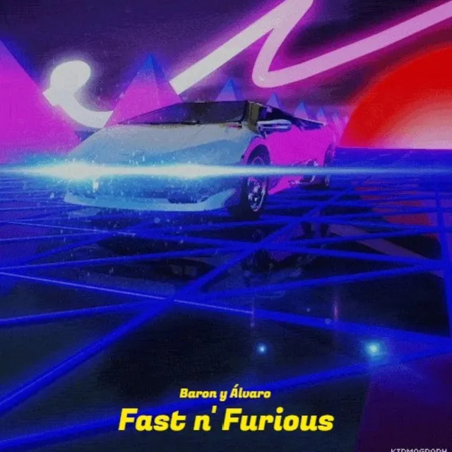 Fast N' Furious