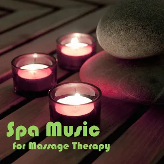 Spa Music for Massage Therapy - Ambient Music for Spa Massage by Unknown Artist