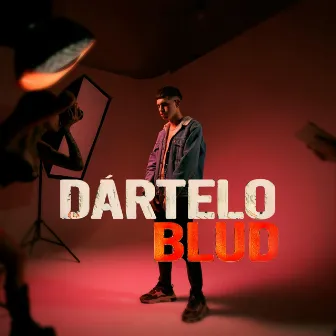 Dártelo by Blud