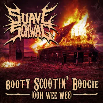 Booty Scootin' Boogie (ooh wee wee) by Suave Schwag