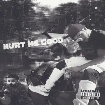 Hurt Me Good by D. Wells