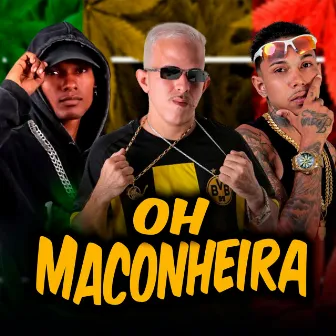 Oh Maconheira by MC BDR