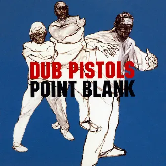 Point Blank by Dub Pistols