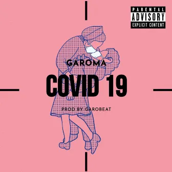 Covid 19 by Garoma