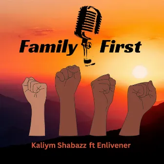 Family First by Kaliym Shabazz